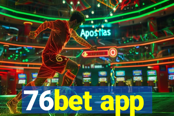 76bet app